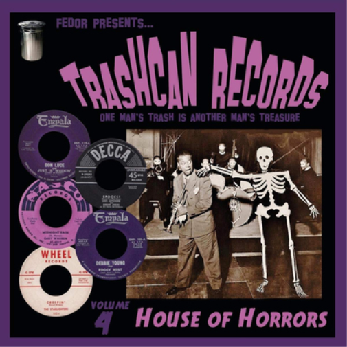 Trashcan Records: One Man's Trash Is Another Man's Treasure: House of Horrors - Volume 4
