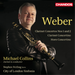 Weber: Clarinet Concertos Nos. 1 and 2/Clarinet Concertino/...