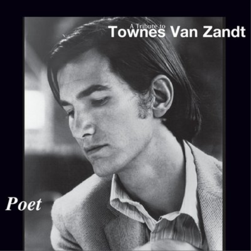 Poet - A Tribute to Townes Van Zandt
