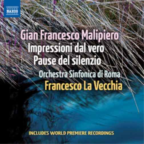 Gian Francesco Malipiero: Impressioni Dal Vero/Pause Del Silencio