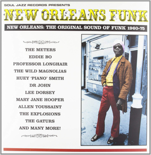 New Orleans Funk: New Orleans: The Original Sound of Funk 1960-75