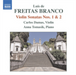 Luis De Freitas Branco: Violin Sonatas Nos. 1 & 2