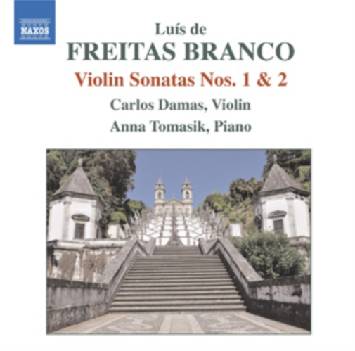 Luis De Freitas Branco: Violin Sonatas Nos. 1 & 2