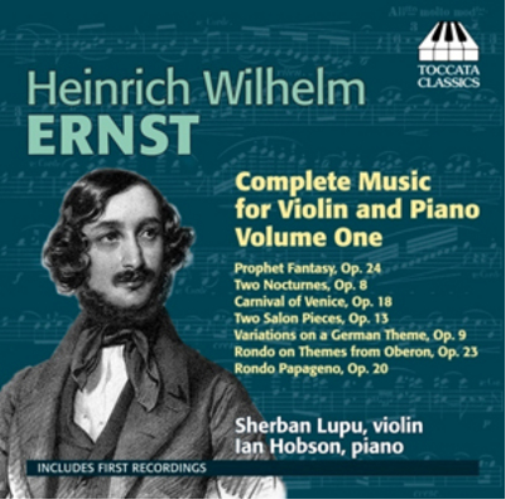 Heinrich Wilhelm Ernst: Complete Music for Violin and Piano - Volume 1