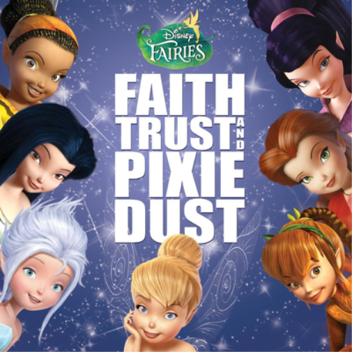 Faith, Trust and Pixie Dust