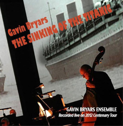 Gavin Bryars: The Sinking of the Titanic