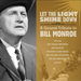 Let the Light Shine Down: A Gospel Tribute to Bill Monroe