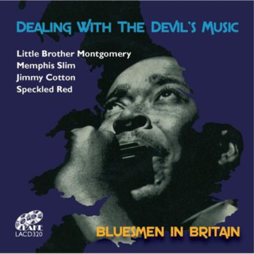 Dealing With the Devil's Music: Bluesmen in Britain