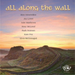All Along the Wall