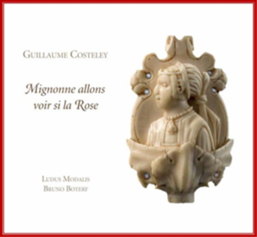 Guillaume Costeley: Mignonne Allons Voir Si La Rose