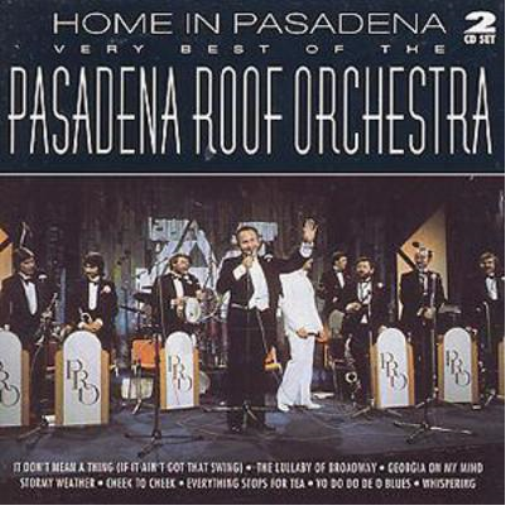 Home in Pasadena: The Very Best of the Pasadena Roof Orchestra