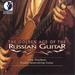 The Golden Age of the Russian Guitar