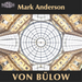 Mark Anderson: Von Bülow