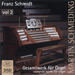Franz Schmidt: Complete Works for Organ - Volume 2