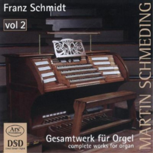 Franz Schmidt: Complete Works for Organ - Volume 2