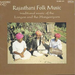 Rajasthani Folk Music: traditional music of the Langas and the Manganiyars