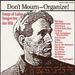 Don't Mourn - Organize!: SONGS OF LABOR SONGWRITER JOE HILL
