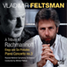 Vladimir Feltsman: A Tribute to Rachmaninoff