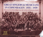 Great Singers & Musicians in Copenhagen 1931-1939