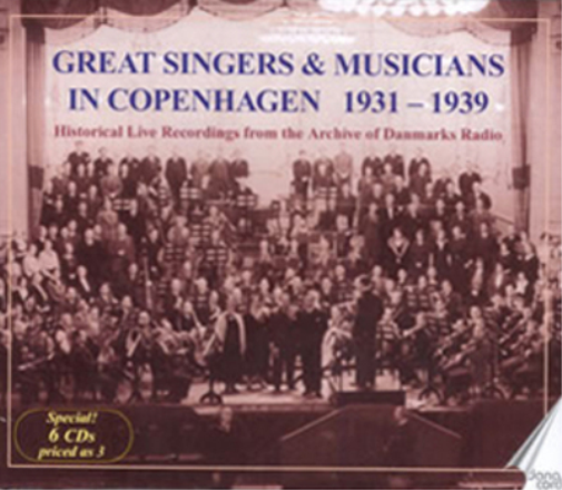 Great Singers & Musicians in Copenhagen 1931-1939
