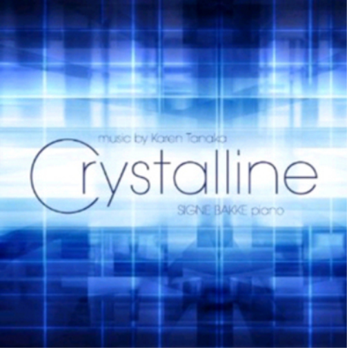 Crystalline: Music By Karen Tanaka