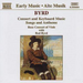 Byrd : Consort and Keyboard Music, Songs and Anthems