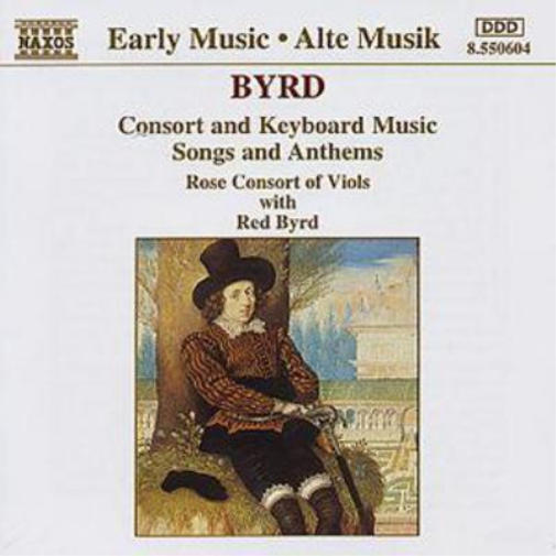Byrd : Consort and Keyboard Music, Songs and Anthems