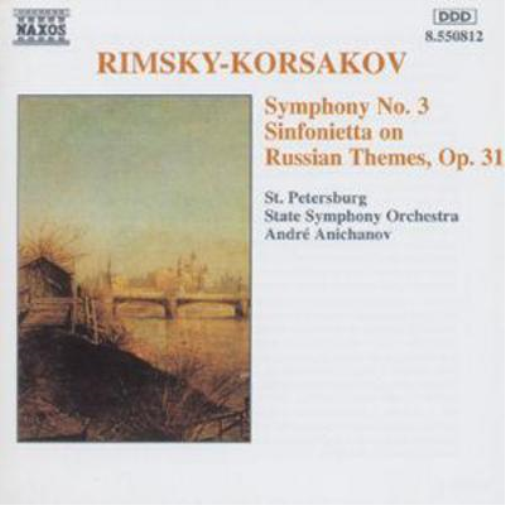 Rimsky-Korsakov - Symphony No.3, Sinfonietta on Russian Themes