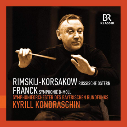 Rimskij-Korsakow: Russische Ostern/Franck: Symphonie D-moll