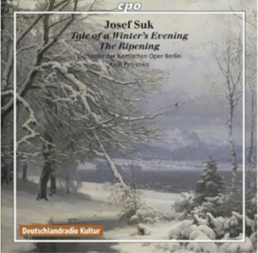 Josef Suk: Tale of a Winter's Evening/The Ripening