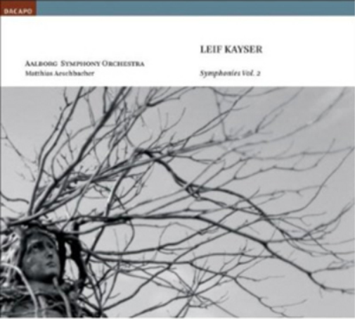Leif Kayser: Symphonies - Volume 2