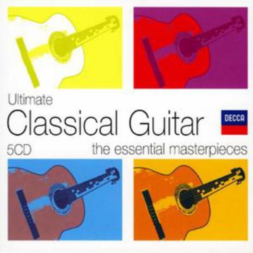 Ultimate Classical Guitar: The Essential Masterpieces