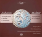 Johann Molter: Trumpet and Clarinet Concertos/Symphony in D Major