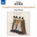 William Byrd: Complete Fantasias for Harpsichord
