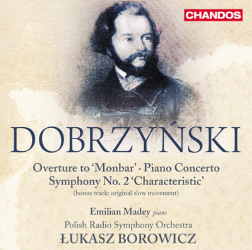 Dobrzynski: Overture to 'Monbar'/Piano Concerto/...