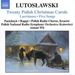 Lutoslawski: Twenty Polish Christmas Carols