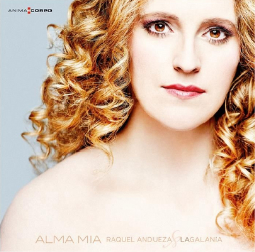 Raquel Andueza/La Galania: Alma Mia