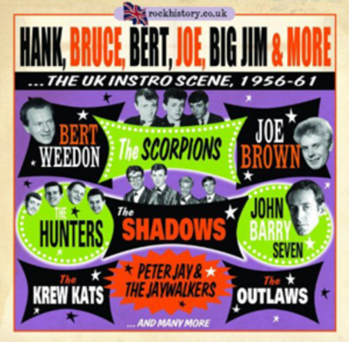 Hank, Bruce, Bert, Joe, Big Jim & More: The UK Instro Scene, 1956-61