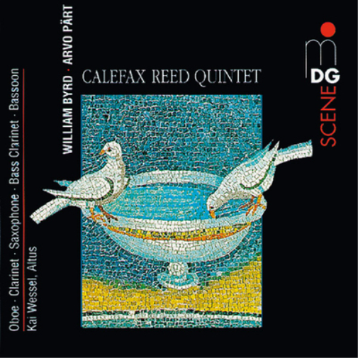 William Byrd/Arvo Part: Calefax Reed Quintet