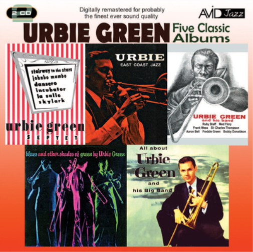 Five Classic Albums: Urbie Green Septet/East Coast Jazz/Urbie Green and His Band/...