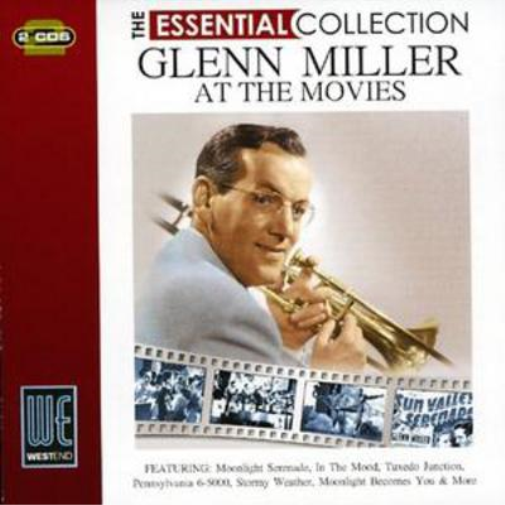 Glenn Miller at the Movies - The Essential Collection