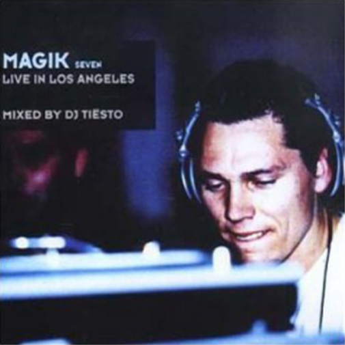 Magik Seven Live in Los Angeles: Mixed By DJ Tiesto - Volume 7
