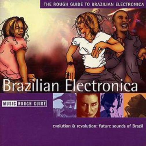 Rough Guide to Brazillian Electronica