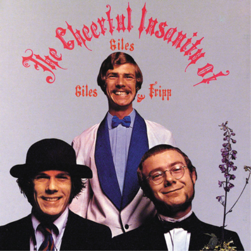 The Cheerful Insanity of Giles, Giles and Fripp