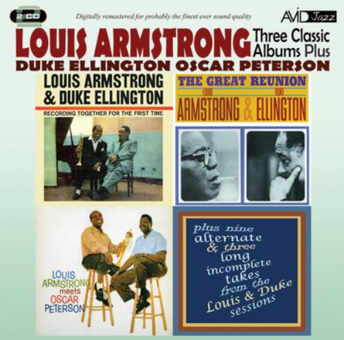Three Classic Albums Plus: Louis Armstrong & Duke Ellington/Great Reunion/Meets Oscar...