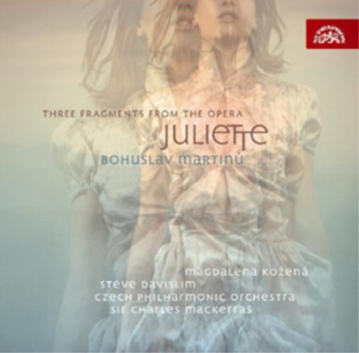 Bohuslav Martinu: Three Fragments from the Opera, 'Juliette'
