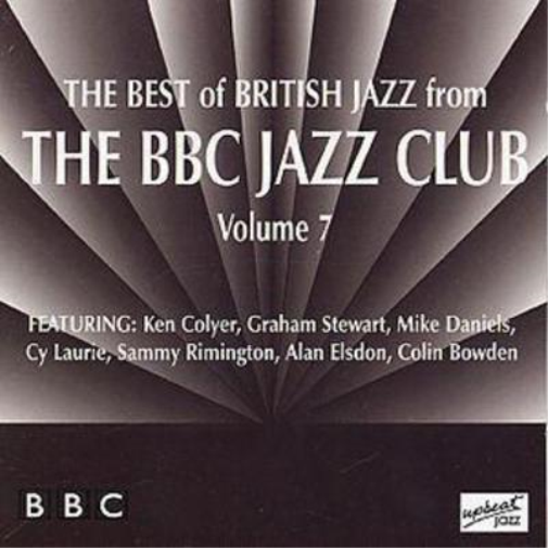 The Best of British Jazz from the BBC Jazz Club - Volume 7
