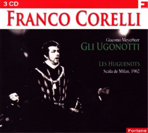 Franco Corelli: Giacomo Meyerbeer - Gli Ugonotti
