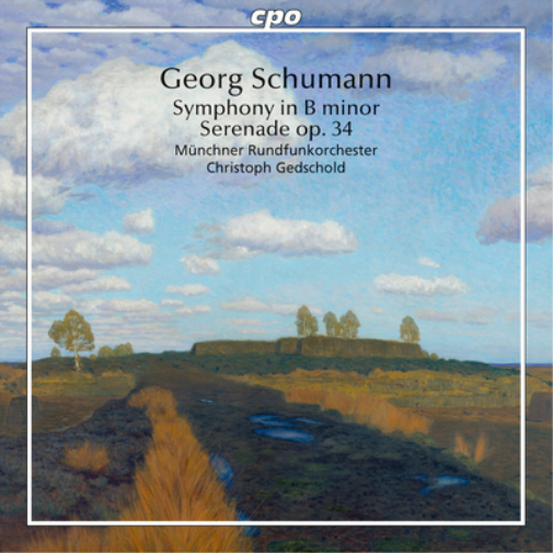 Georg Schumann: Symphony in B Minor/Serenade, Op. 34