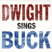 Dwight Sings Buck